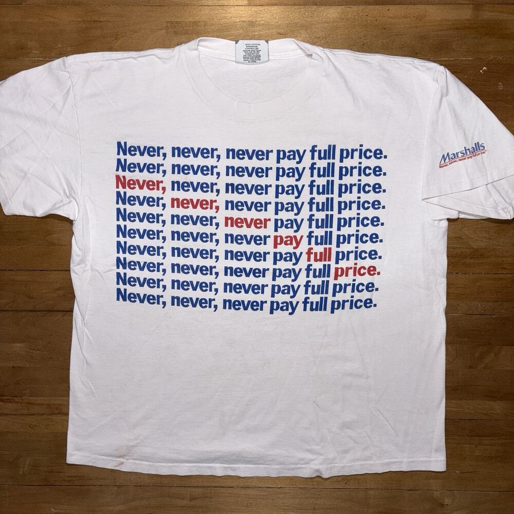 Vintage Marshall’s 90s Promotional Tee Slogan Never Pay Full Price Humor Shirt